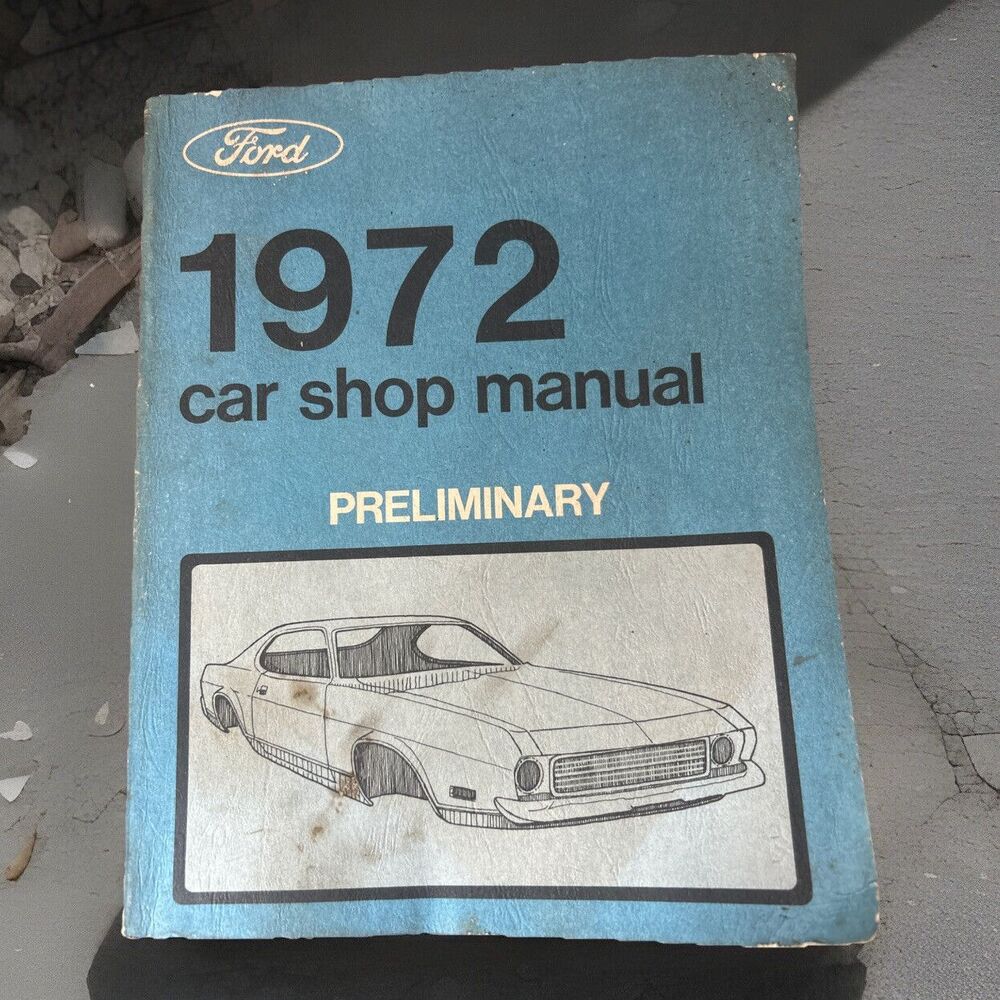 Ford 1972 Car Shop Manual Preliminary Litho USA Form 7925 Service Technician